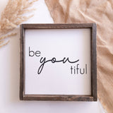 Be YOU tiful l Wood Signs