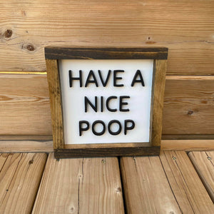 Have A Nice Poop Sign