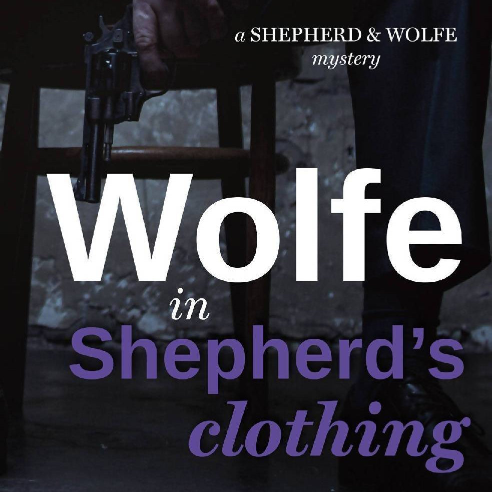 Wolfe in Shepherd's Clothing