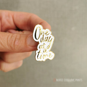One Day at a Time (White) | Enamel Pin