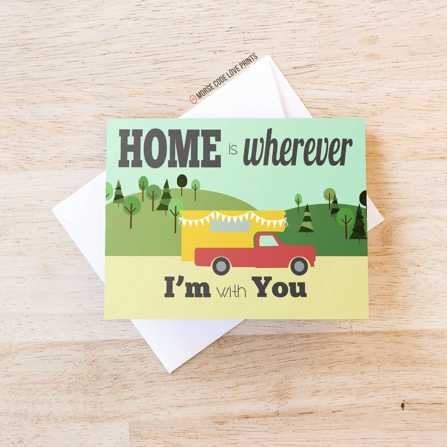 Home is Wherever | Love | Greeting Card