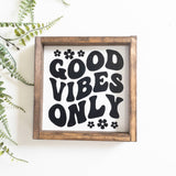 Good Vibes Only l Wood Sign