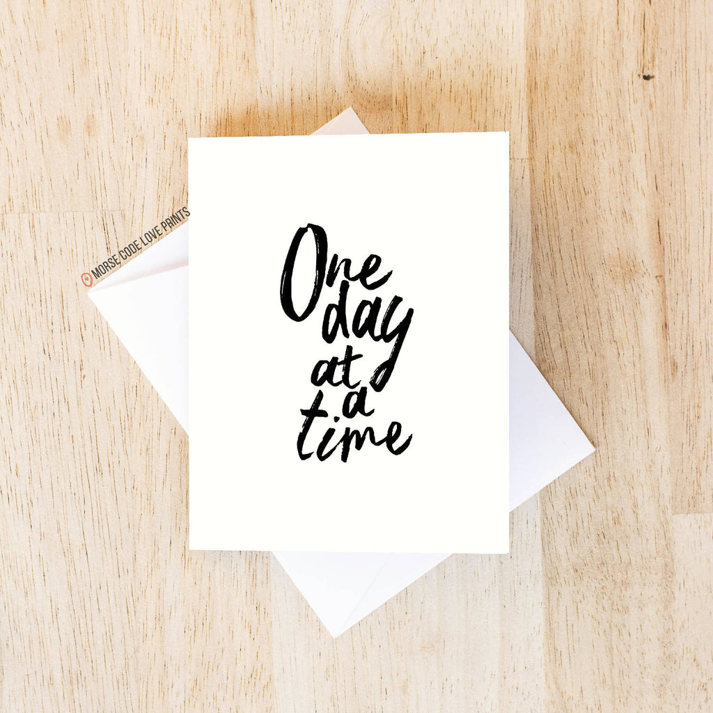 One Day at a Time | Support & Encouragement | Greeting Card