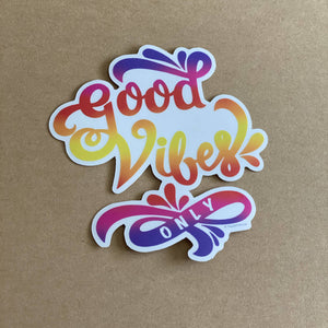 Good Vibes Only Waterproof Sticker