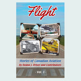 Flight - Stories of Canadian Aviation Vol. 3 book edited by Deana J. Driver