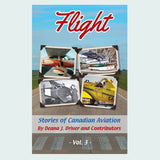 Flight - Stories of Canadian Aviation Vol. 3 book edited by Deana J. Driver