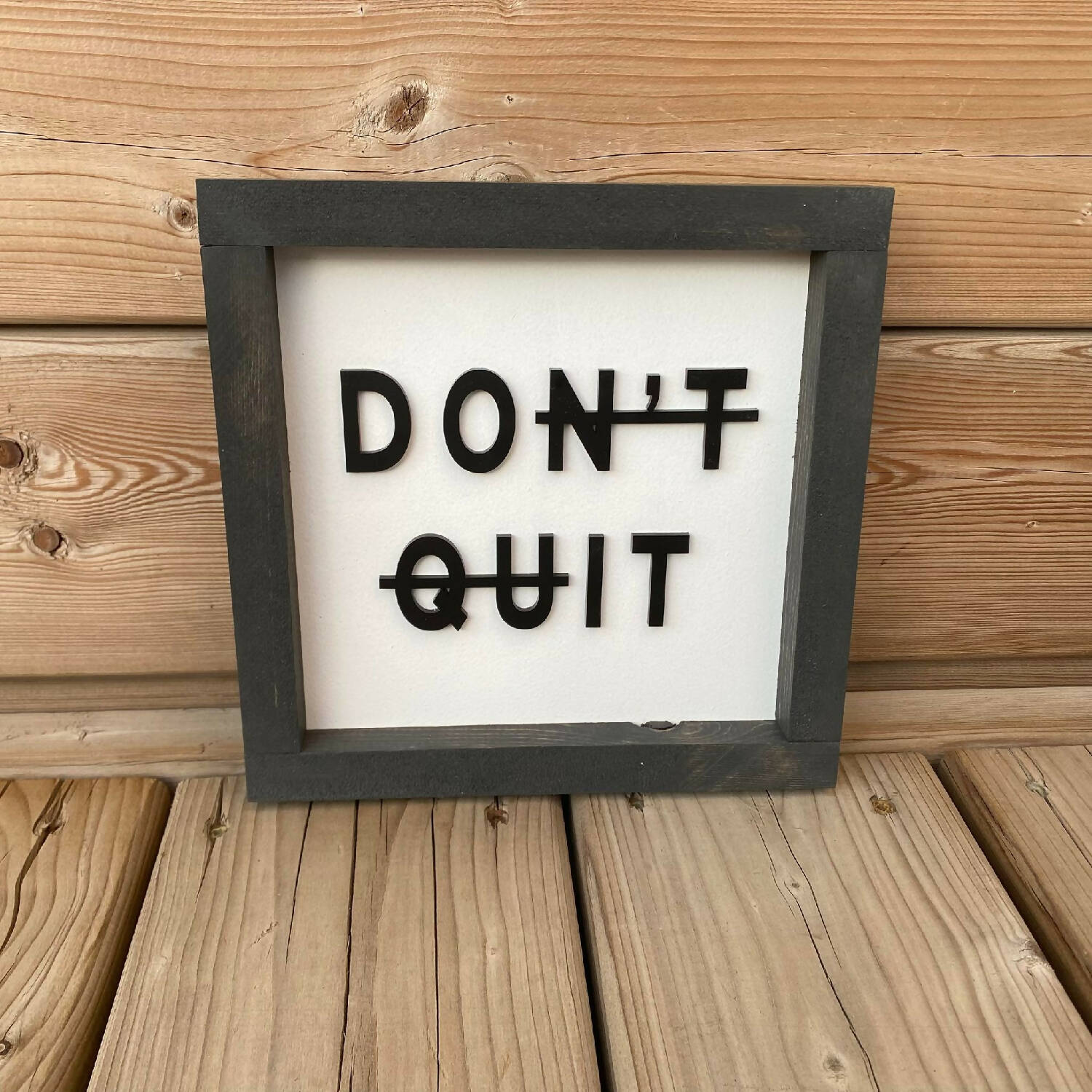 Don't Quit 3D Sign