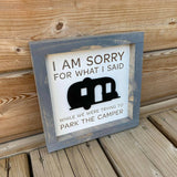I Am Sorry For What I Said Sign