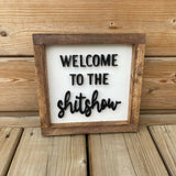 Welcome To The Shitshow Sign