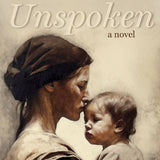 Unspoken, a novel