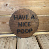 Have A Nice Poop 3D Round