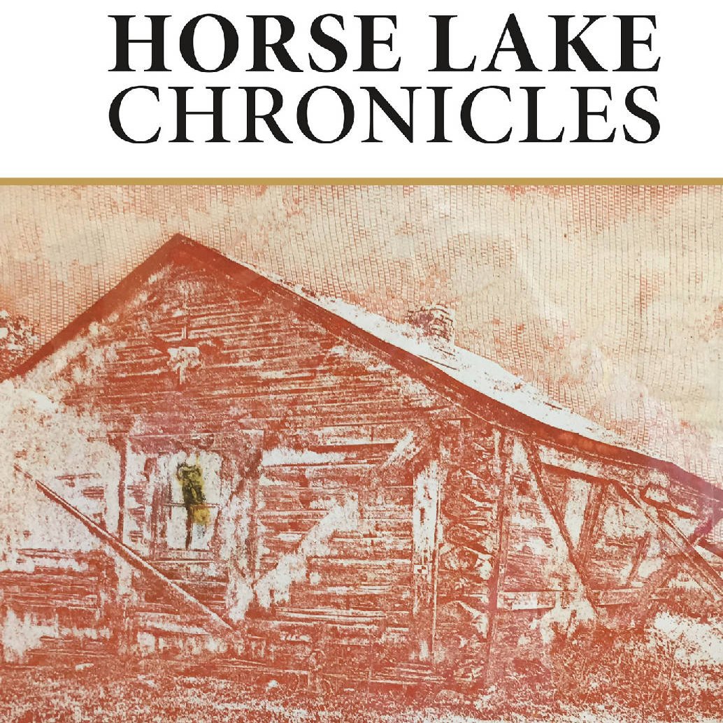 Horse Lake Chronicles