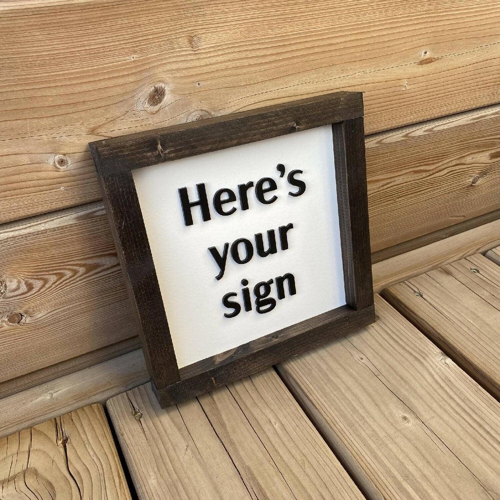 You Signe Here's Your Sign – handmadesaskyxe