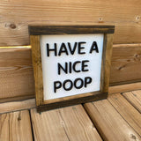 Have A Nice Poop Sign