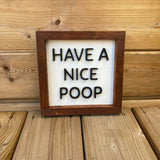 Have A Nice Poop Sign