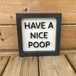 Have A Nice Poop Sign