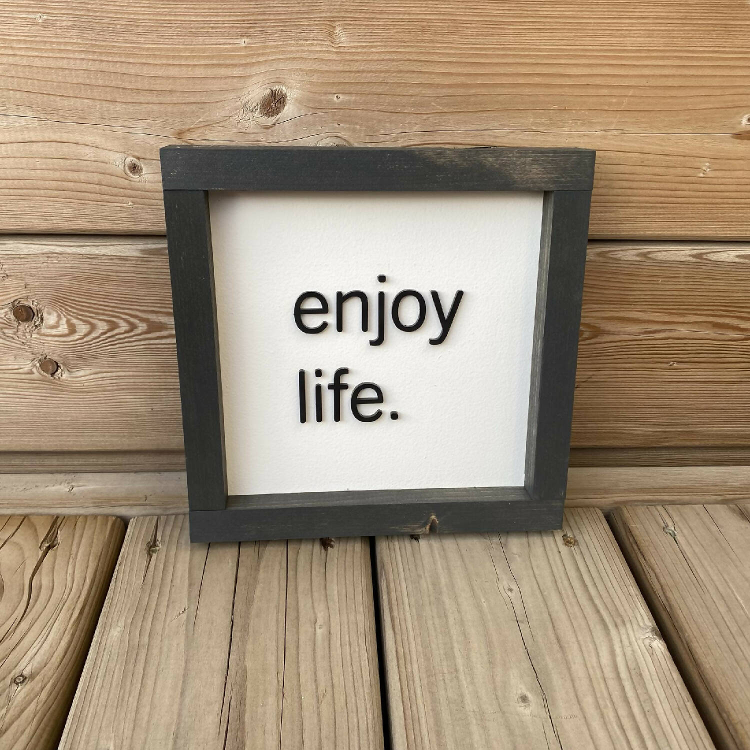 Enjoy Life Sign