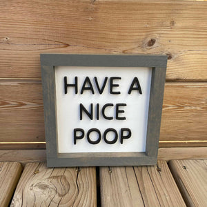 Have A Nice Poop Sign