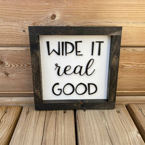 Wipe It Real Good Sign