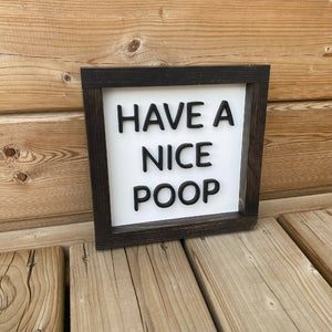 Have A Nice Poop Sign