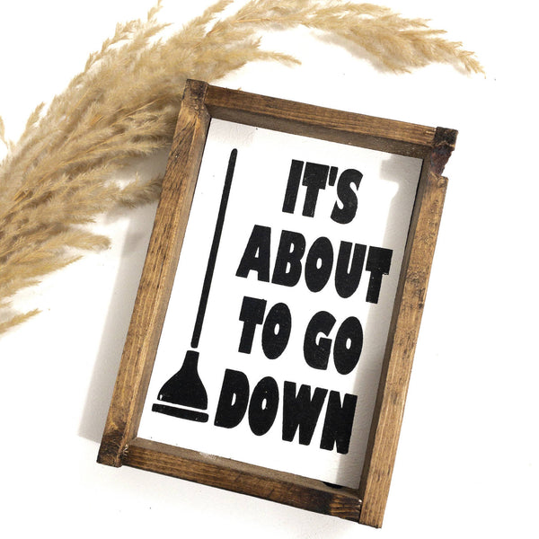 It's About to Go Down