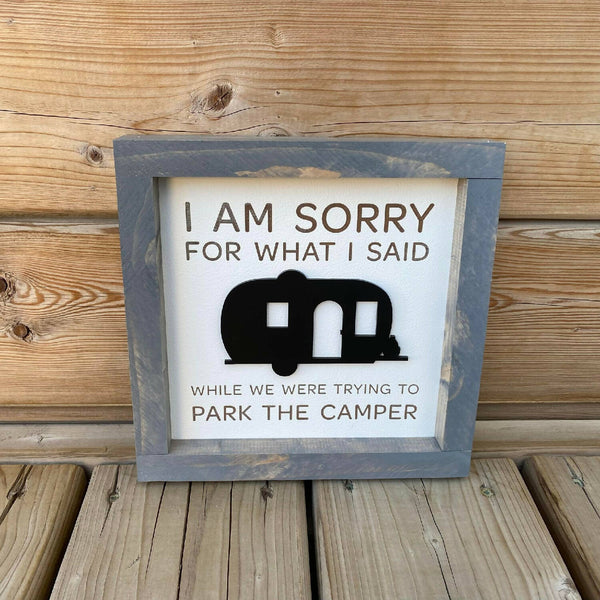 I Am Sorry For What I Said Sign
