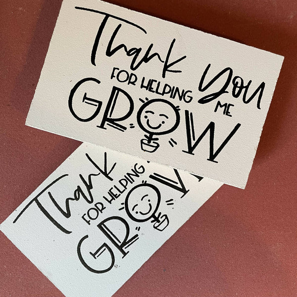 Thank You for Helping Me Grow l Wood Signs