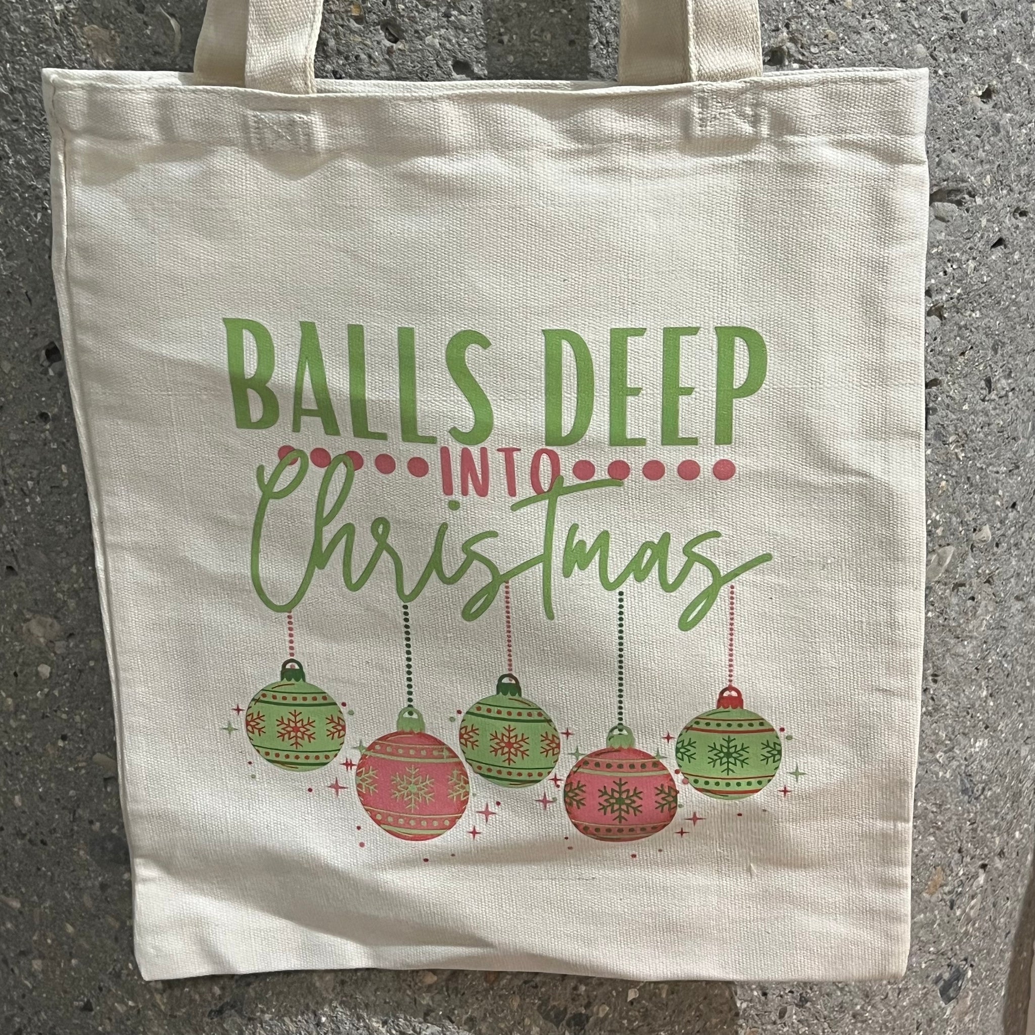 Balls Deep into Christmas Tote