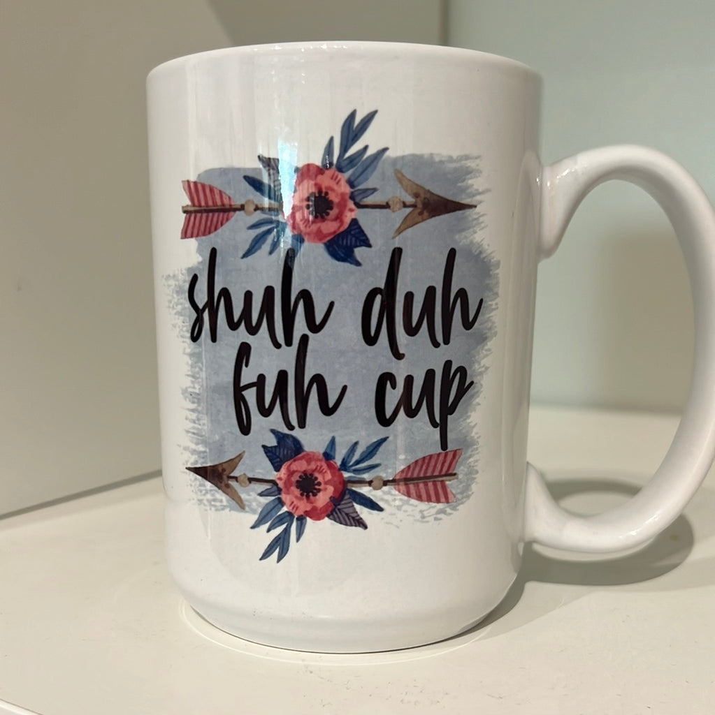 Shuh duh fuh cup Mug