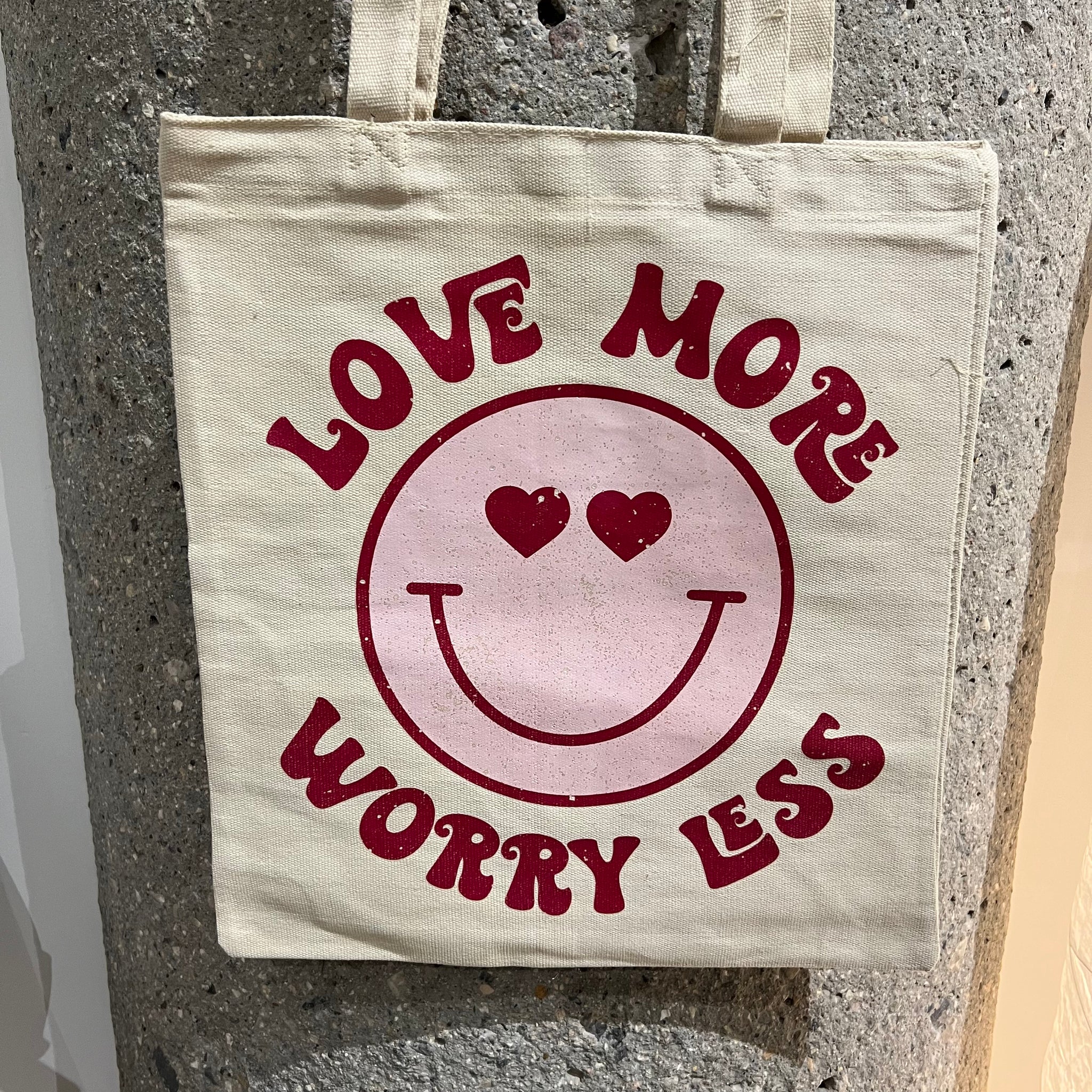 Love More Worry Less Tote
