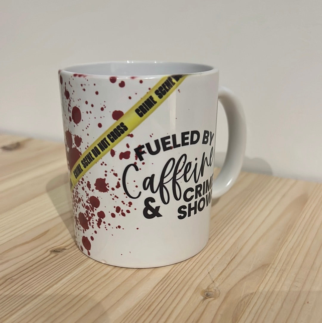Fueled by Caffeine & Crime Shows Mug