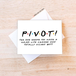 Pivot | Just Because | Greeting Card