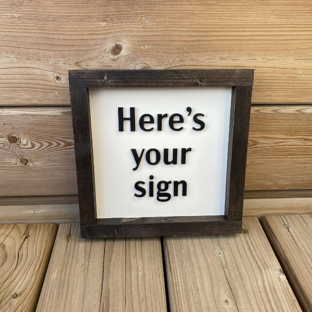 You Signe Here's Your Sign – handmadesaskyxe