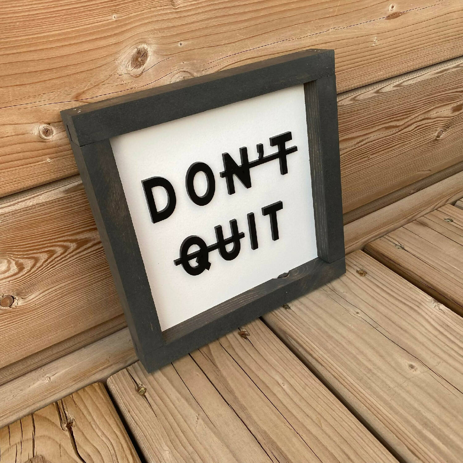 Don't Quit 3D Sign