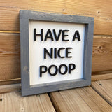 Have A Nice Poop Sign