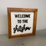 Welcome To The Shitshow Sign