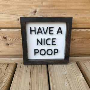 Have A Nice Poop Sign