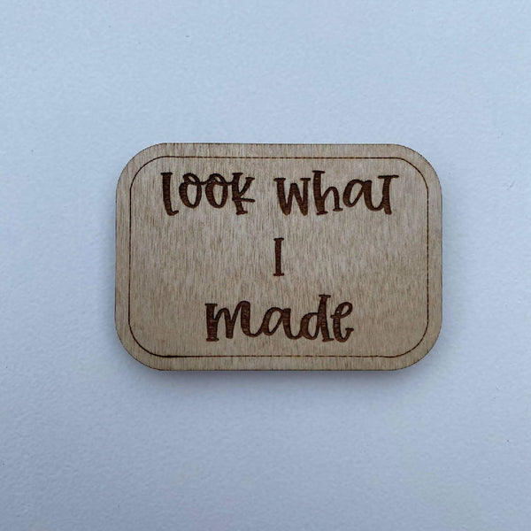 Look What I Made Magnet